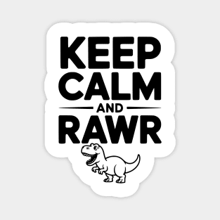 Keep Calm and Rawr Magnet