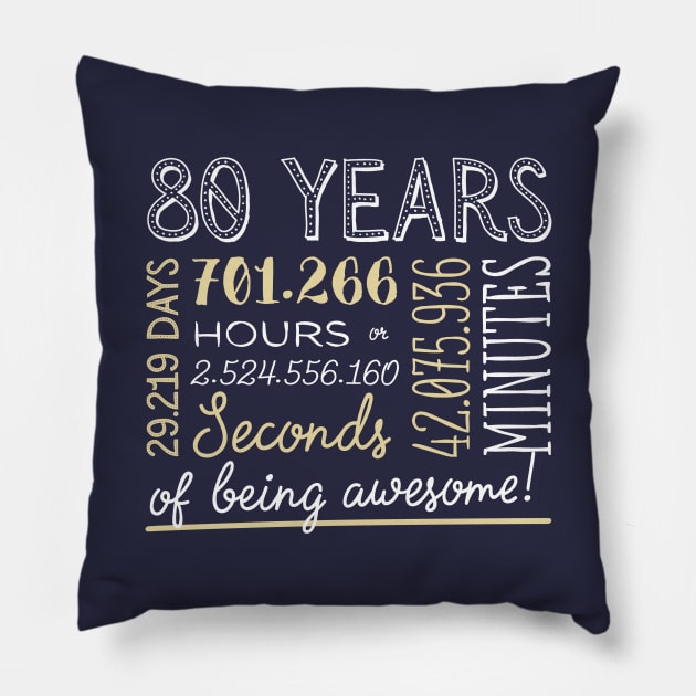 80th Birthday Gifts - 80 Years of being Awesome in Hours & Seconds Pillow by BetterManufaktur