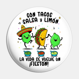 Tacos, Salsa y Limon la Vida se vuelve un Fieston Cinco de Mayo Pin