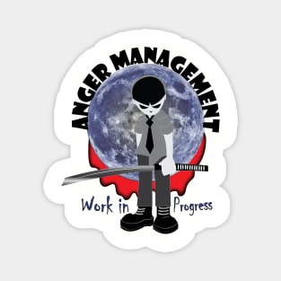 Anger management Magnet