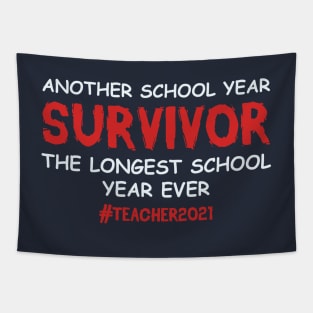 Another School Year Survivor The Longest School Year Ever Tapestry