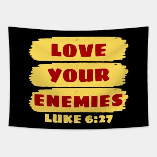 Love Your Enemies | Christian Saying Tapestry