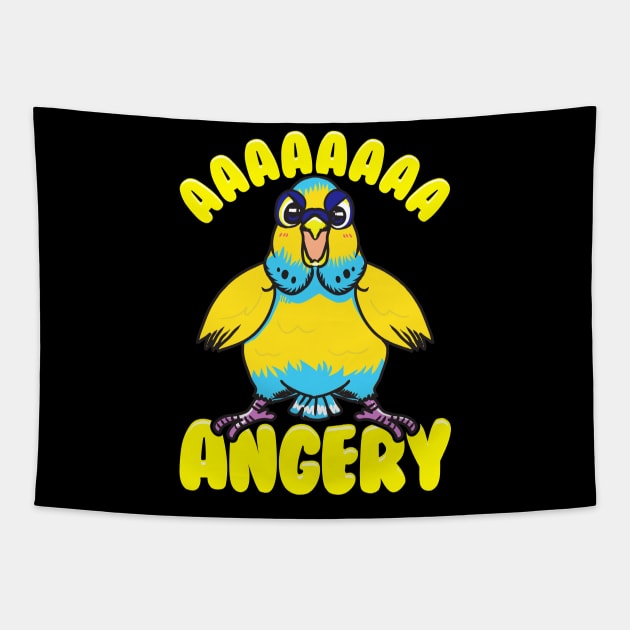 Aaaaaaa Angery | Budgerigar Parakeet Gift Funny Budgie Bird Tapestry by Proficient Tees