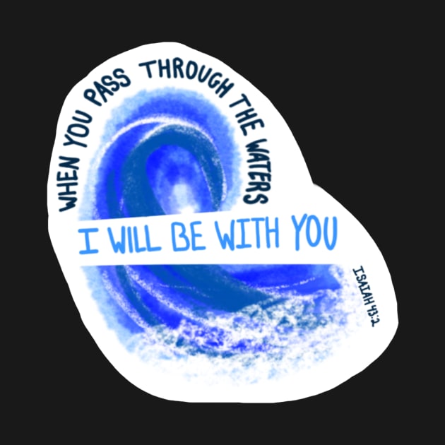 Bible Verse Sticker Isaiah 43:2 by Noras-Designs