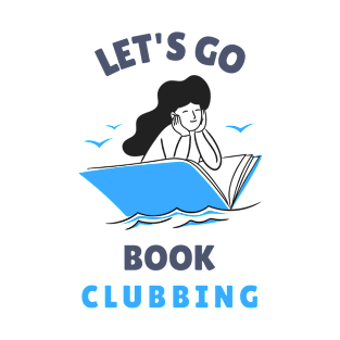 Let's Go Book Clubbing T-Shirt