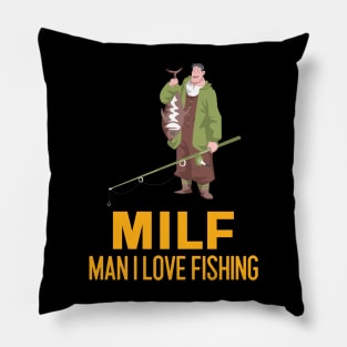 Man I love Fishing MILF Pillow