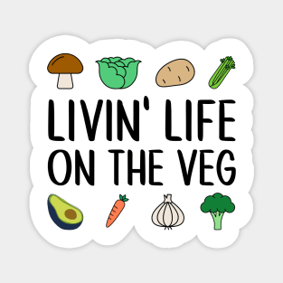 Livin' Life on the Veg Magnet