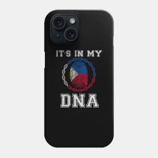 Philippines  It's In My DNA - Gift for Filipino From Philippines Phone Case