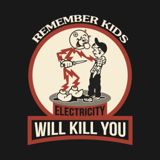 Remember Kids! T-Shirt