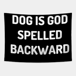 Dog is God spelled backward Tapestry