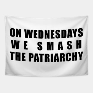 On Wednesdays We Smash The Patriarchy Tapestry