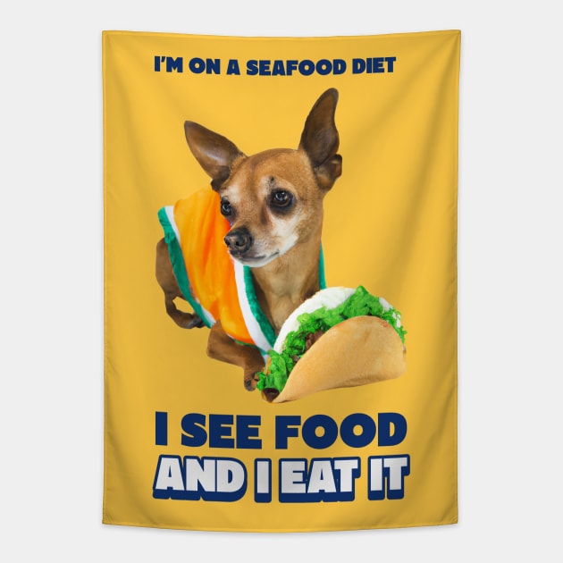 I'm on a seafood diet, I see food and I eat it funny meme Tapestry by Rdxart