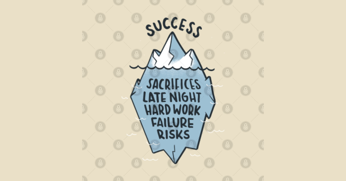 SUCCESS ICEBERG QUOTE - Success - T-Shirt | TeePublic