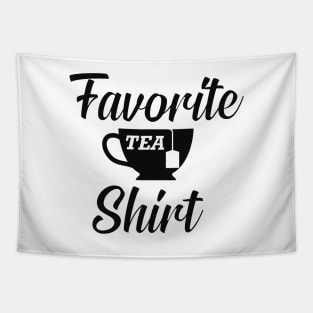 Tea - Favorite Tea Shirt Tapestry