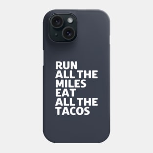 Run All The Miles Eat All The Tacos #1 Phone Case