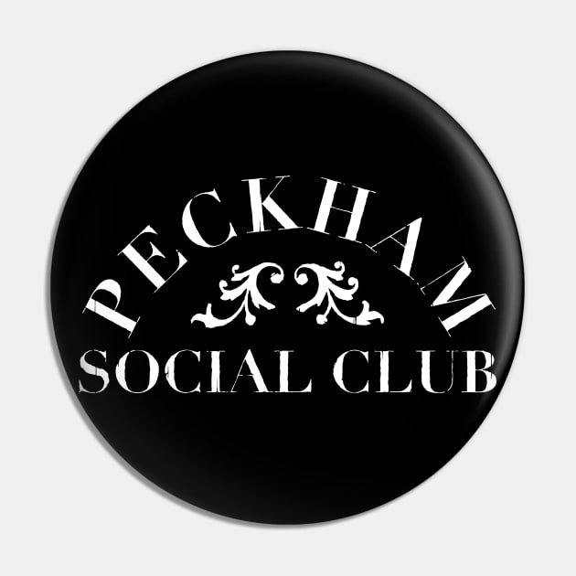 Peckham Social Club Pin by Stupiditee