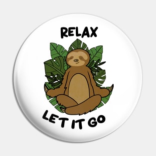 Relax let it Go, Sloth Meditating Yoga Pin