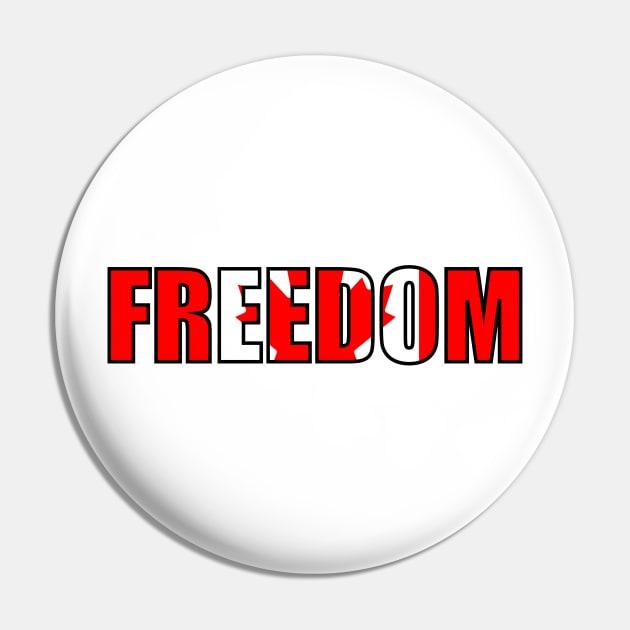 Freedom - Canada Pin by Malicious Defiance