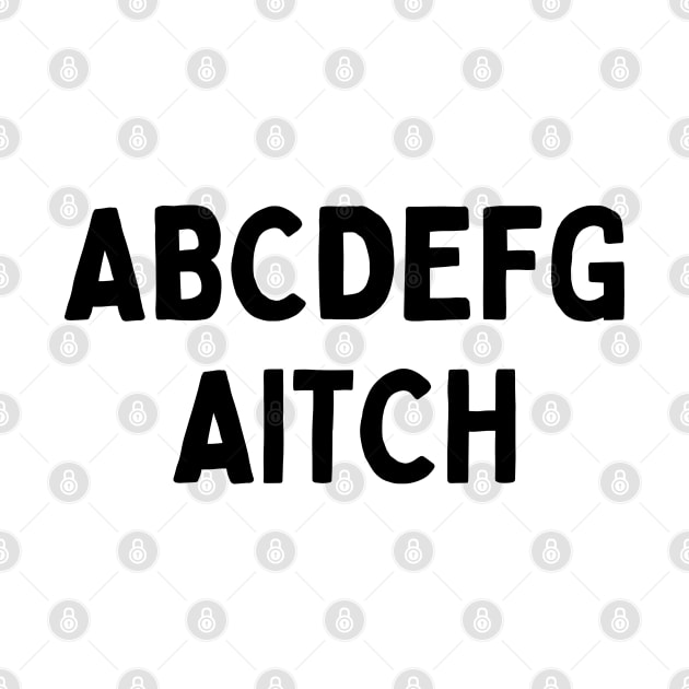 Funniest British Slang A B C D E F G Aitch - H Alphabet Pronouns by Mochabonk