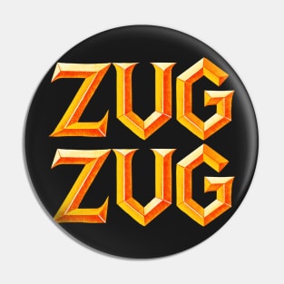 Zug Zug Pin