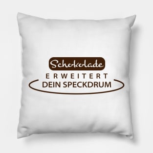 Chocolate for fat people Pillow