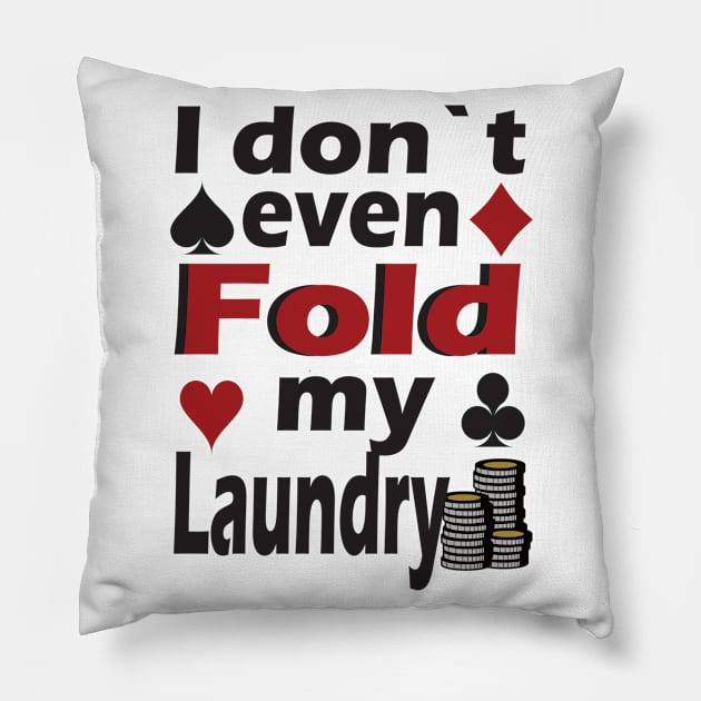 Poker fold funny gift Pillow by Jackys Design Room