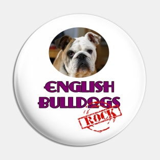 English Bulldogs Rock! Pin