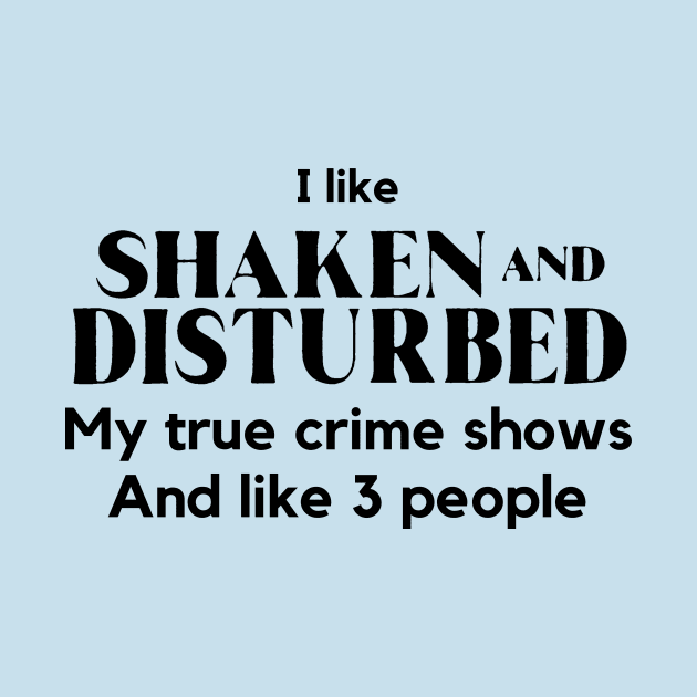 I know what I like by Shaken And Disturbed