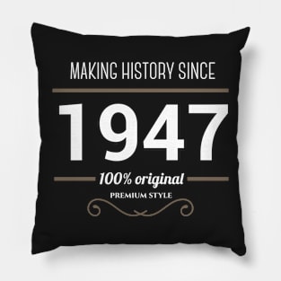 Making history since 1947 Pillow