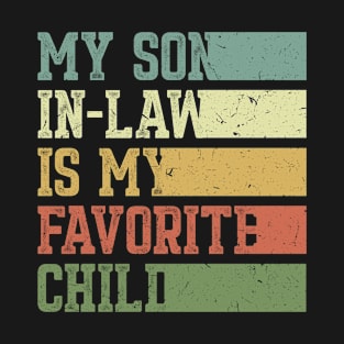 My Son In Law Is My Favorite Child T-Shirt