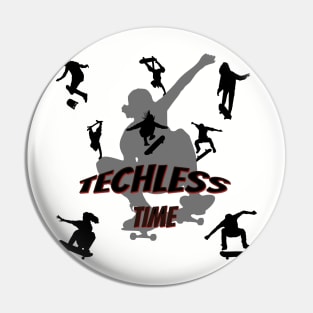 Techless Time Skater TShirt Pin