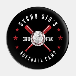 Sycho Sid Softball Camp Pin