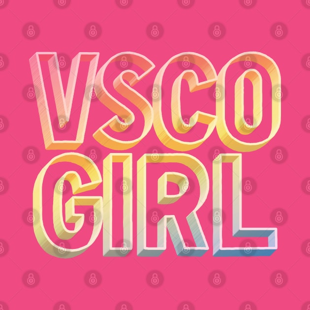 VSCO Girl ∆ Typography Gift by DankFutura