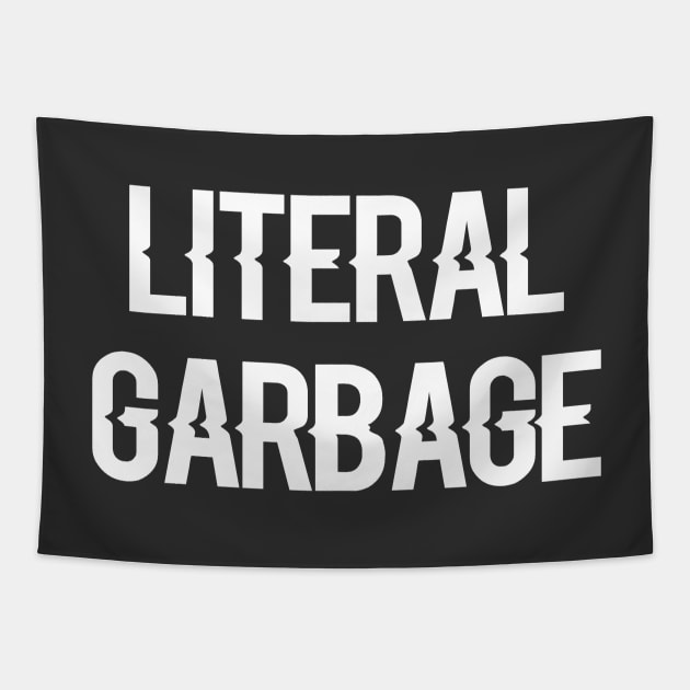 I'm Literal Garbage Tapestry by AlienClownThings