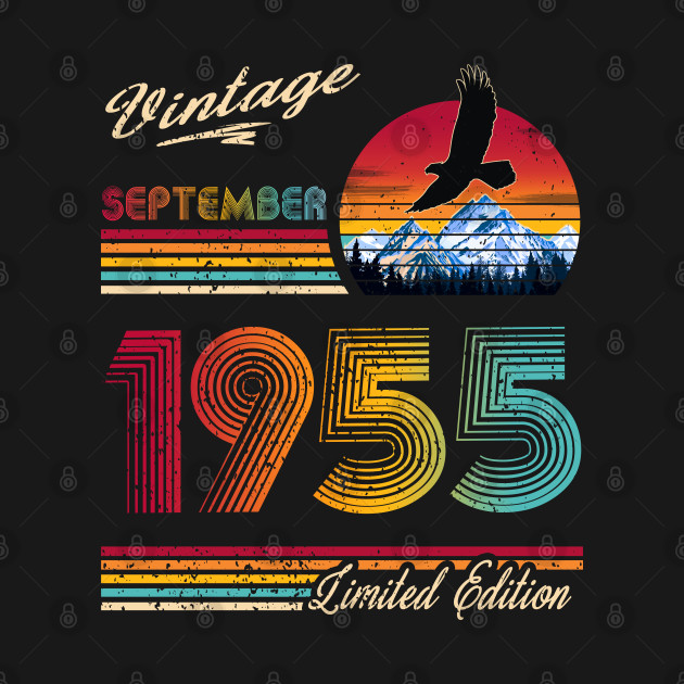 September 1955 Birthday September 1955 T Shirt TeePublic
