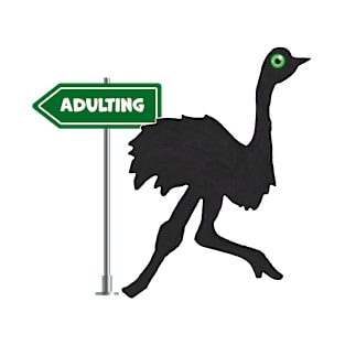 No Adulting Today Ostrich Humorous Design T-Shirt