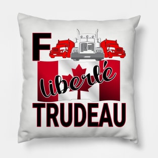 F TRUDEAU - LIBERTE - TRUCKERS FOR FREEDOM CONVOY  2022 TO OTTAWA CANADA Pillow