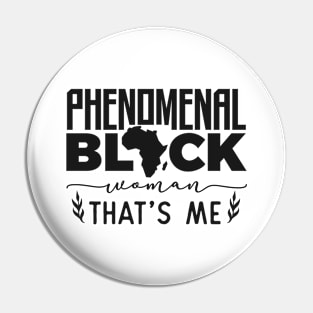 Phenomenal Black Woman That's Me Pin