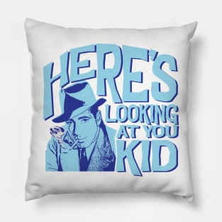 Here's Looking at You Kid Pillow