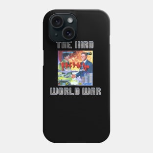 THE THIRD WORLD WAR v2 Phone Case