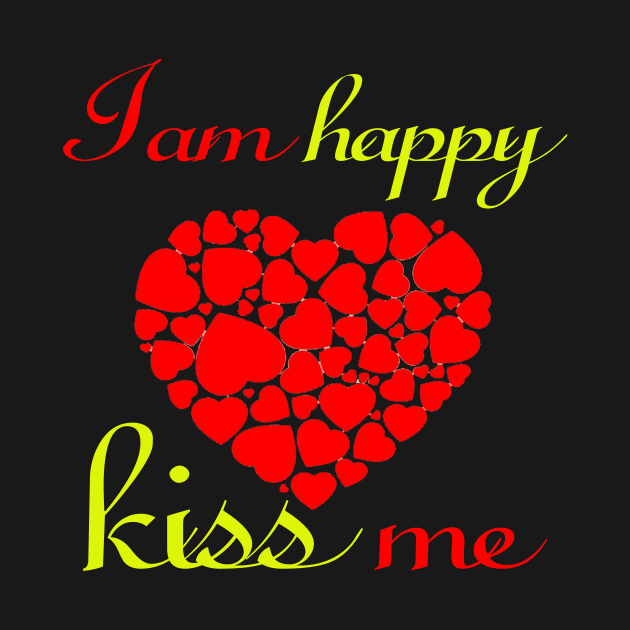 It's a good day I am happy kiss me/ GIFT for valentine by elmouden123