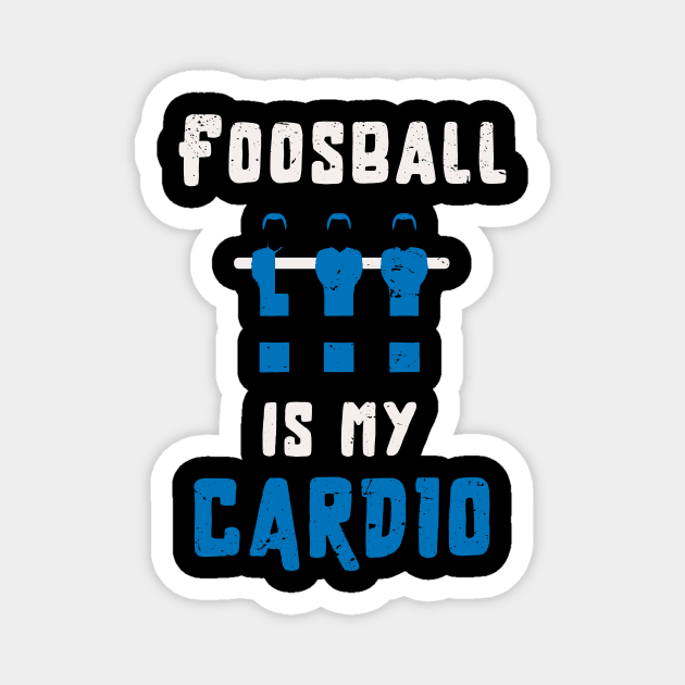 Foosball is my cardio / foosball lover / funny foosball design Magnet by Anodyle