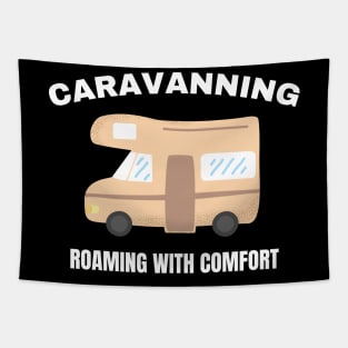 Caravanning: Roaming with comfort Caravanning and RV Tapestry