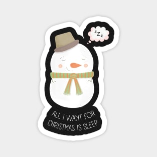 all i want for christmas is sleep Magnet