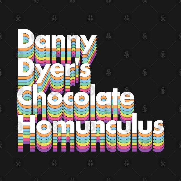 Danny Dyer's Chocolate Homunculus by DankFutura