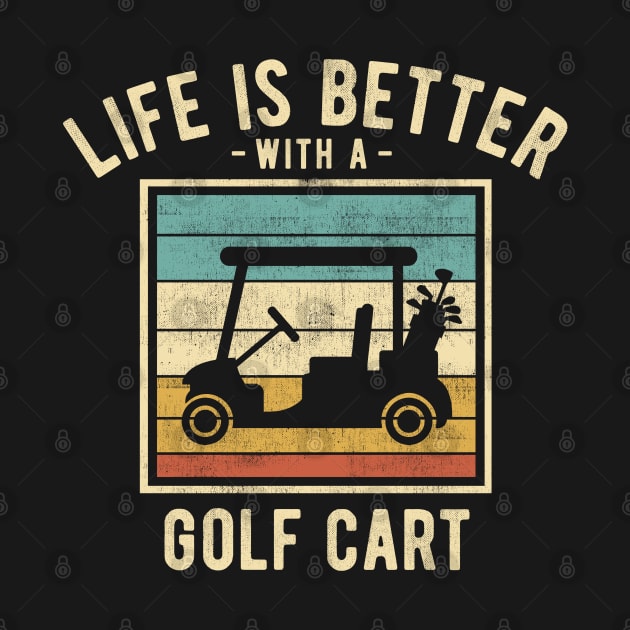 Golf Cart Sayings -  Retro Funny Golf Cart Lovers Gift by DnB