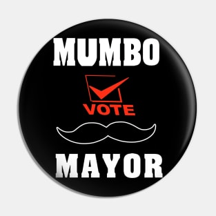 Mumbo For Mayor Pin