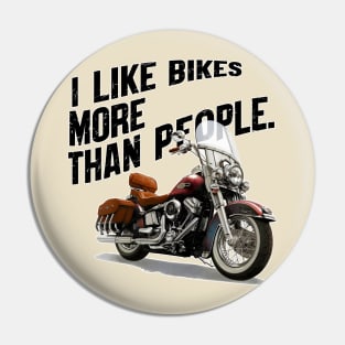 I like bikes more than people Humorous Auto Enthusiast tee 2 Pin