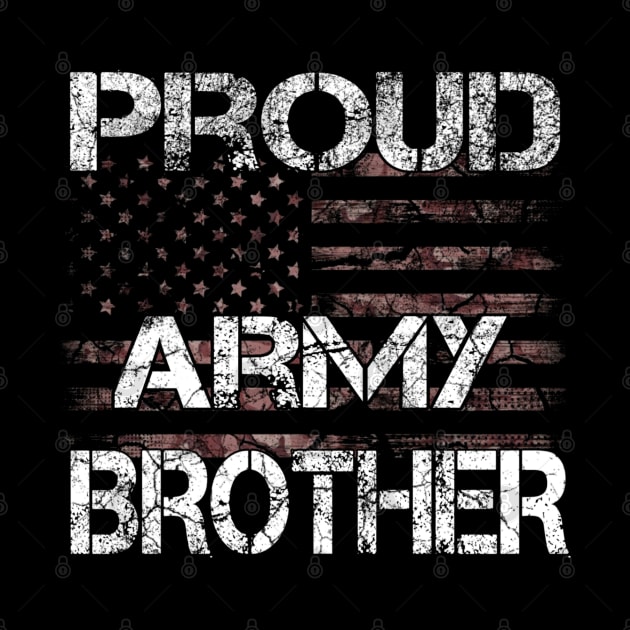 US Flag Proud Army Brother Military Brother Pride. Birthday Gift Ideas by Arda