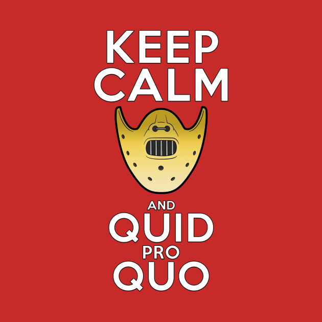 KEEP CALM and Quid pro Quo by Monster Doodle